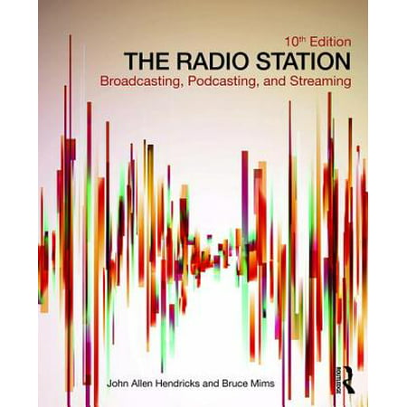 The Radio Station : Broadcasting, Podcasting, and