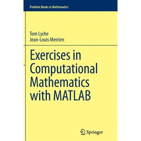 Pre-Owned Problem Books in Mathematics Exercises in Computational Mathematics with MATLAB (Paperback)