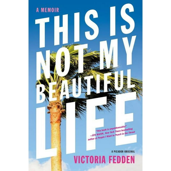 This Is Not My Beautiful Life: A Memoir, (Paperback)