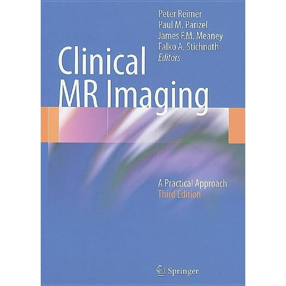 Clinical MR Imaging: A Practical Approach, (Hardcover)