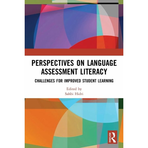 Perspectives on Language Assessment Literacy: Challenges for Improved Student Learning, (Paperback)