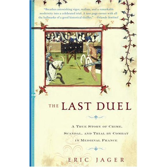 Pre-Owned The Last Duel : A True Story of Crime, Scandal, and Trial by Combat 9780767914178