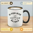 thumbnail image 2 of Shop4Ever O Fish Ally Retired Officially Retired Novelty Ceramic Coffee Mug Tea Cup Gift Fishing Retiree Gift (Black Handle 11 oz.), 2 of 4