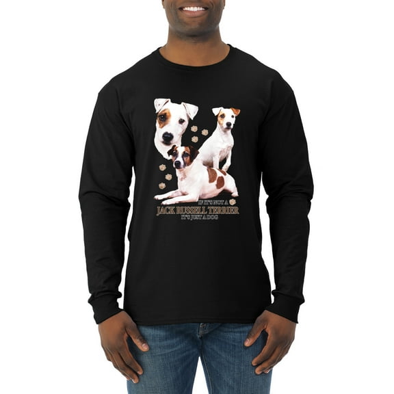 If It's Not a Jack Russell Terrier It's Just a Dog | Mens Dog Lover Long Sleeve T-Shirt, Black, Small