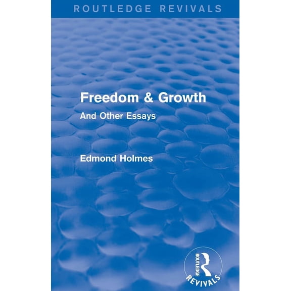 Freedom & Growth (Routledge Revivals): And Other Essays, (Paperback)