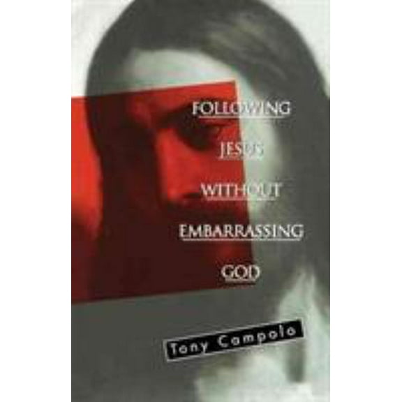 Pre-Owned Following Jesus Without Embarrassing God (Paperback) 0849940680 9780849940682