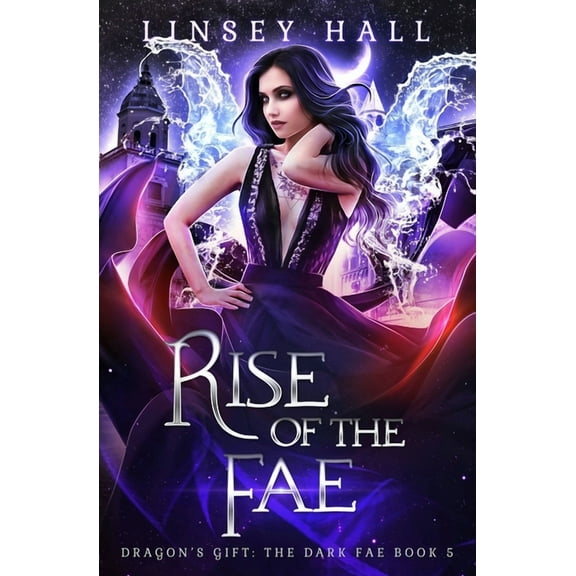 Dragon's Gift: The Dark Fae Rise of the Fae, Book 5, (Paperback)