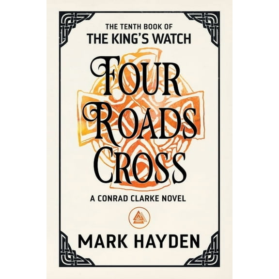 The King's Watch Four Roads Cross, Book 10, (Paperback)