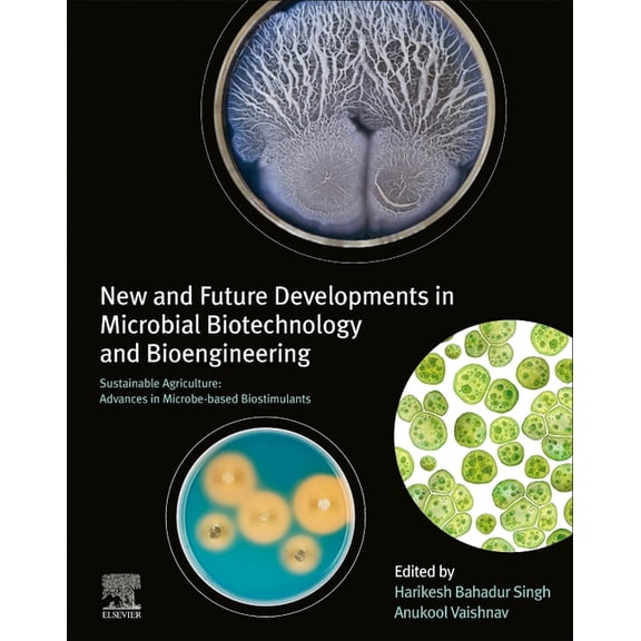 New and Future Developments in Microbial Biotechnology and Bioengineering: Sustainable Agriculture: Advances in Microbe-, (Paperback)