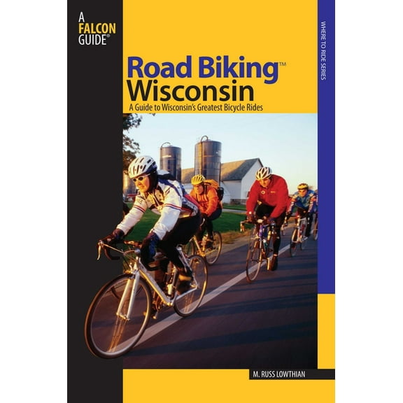 Road Biking Road Biking(TM) Wisconsin, (Paperback)
