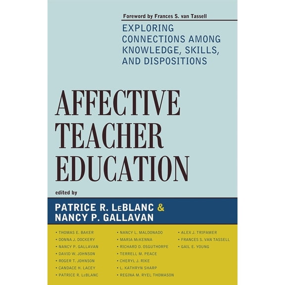 Affective Teacher Education: Exploring Connections among Knowledge, Skills, and Dispositions, (Paperback)