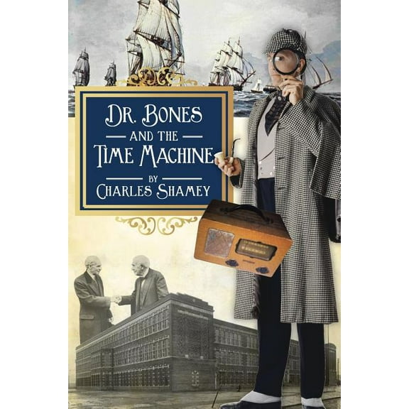 Dr. Bones and the Time Machine, (Paperback)