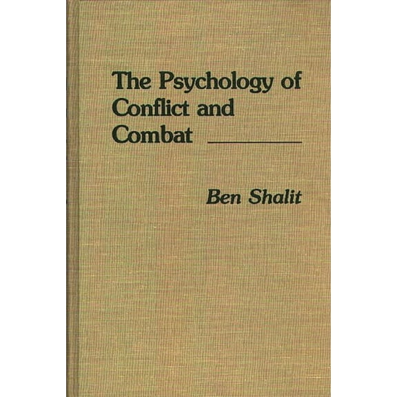 The Psychology of Conflict and Combat, (Hardcover)