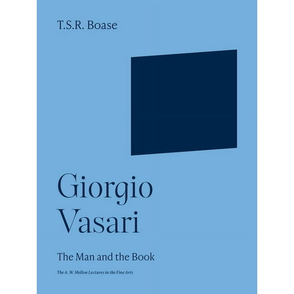 Giorgio Vasari: The Man and the Book, (Paperback)