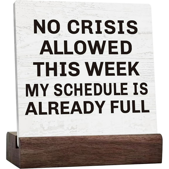 Funny Home Office Desk Decor Rustic Farmhouse Ceramic Table Sign Shelf Cubicle Accessories Decor Bosses Day Gifts For Women No Crisis Allowed This Week