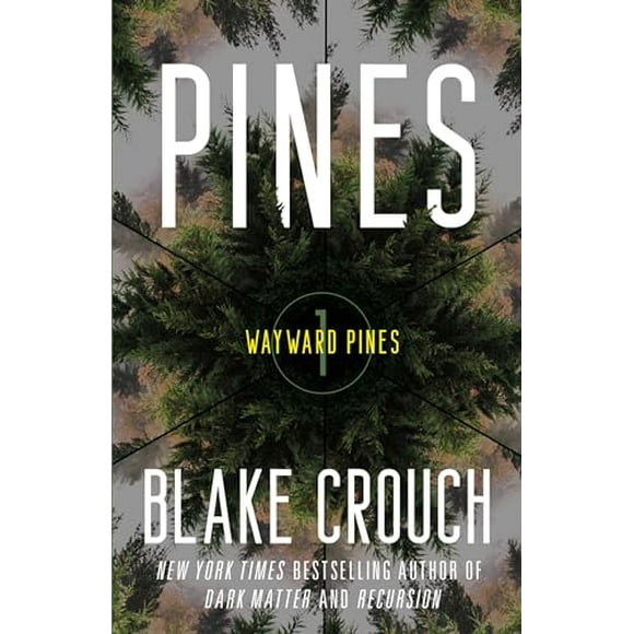 Pines: Wayward Pines: 1 (The Wayward Pines Trilogy) (Paperback, Used, 9780593598320, 0593598326)