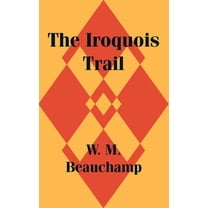 The Iroquois Trail (Paperback)