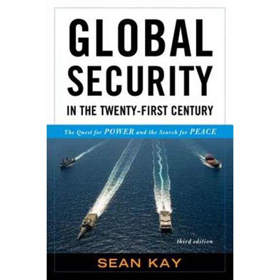 Pre-Owned Global Security in the Twenty-First Century: The Quest for Power and the Search for Peace (Paperback) 1442248025 9781442248021