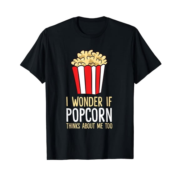 I Wonder If Popcorn Thinks About Me Too Popcorn Lover T-Shirt Black
