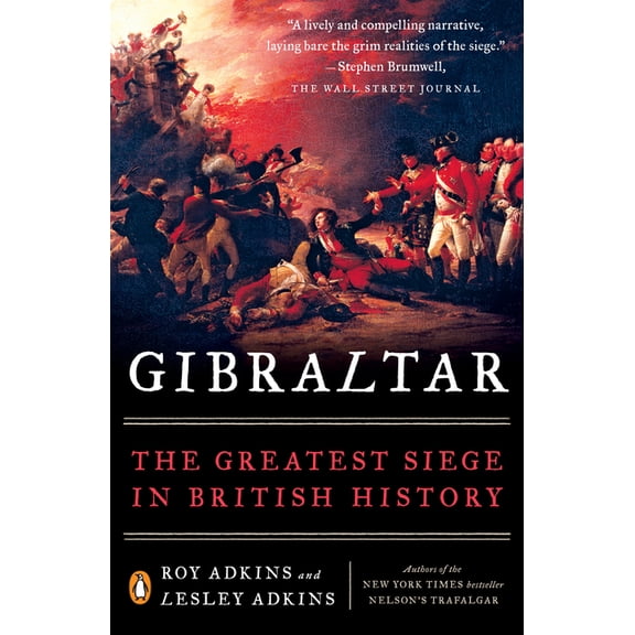 Gibraltar : The Greatest Siege in British History