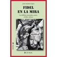 thumbnail image 1 of Fidel en la mira. los fallidos atentados contra el líder cubano, 1 of 2