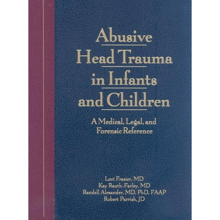UPC: 9781878060686 | Abusive Head Trauma in Infants and Children : A Medical  Legal  and Forensic Reference (Hardcover)
