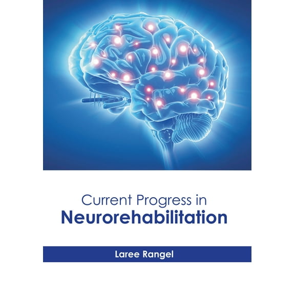 Current Progress in Neurorehabilitation, (Hardcover)