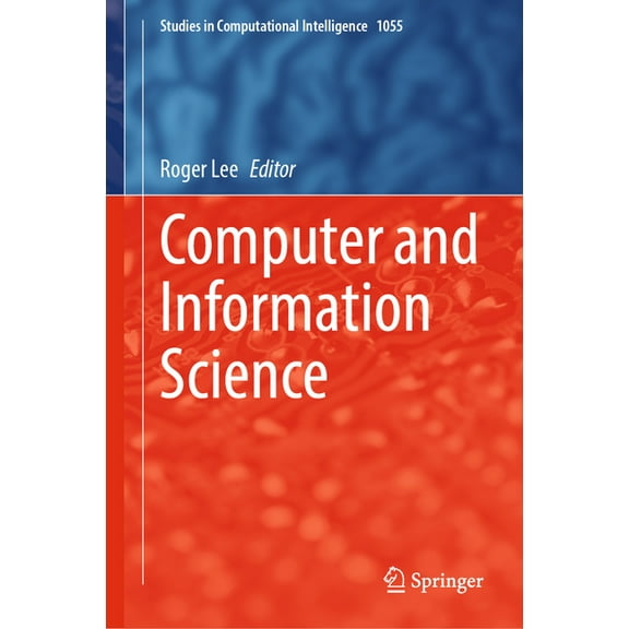 Studies in Computational Intelligence Computer and Information Science, Book 1055, (Hardcover)