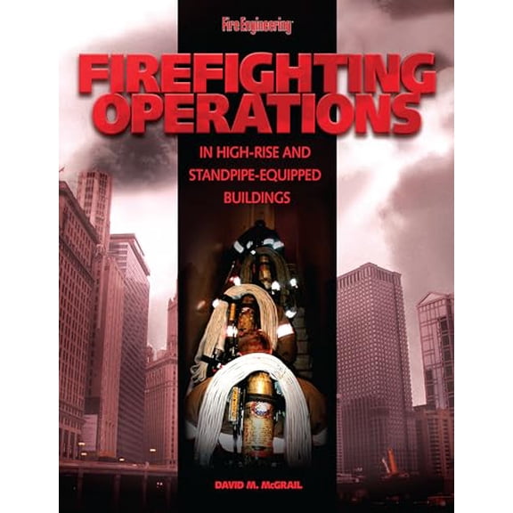 Pre-Owned Firefighting Operations in High-Rise and Standpipe-Equipped Buildings (Hardcover) 1593700547 9781593700546