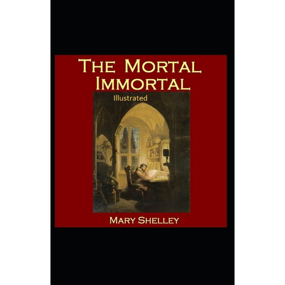 The Mortal Immortal Illustrated (Paperback)