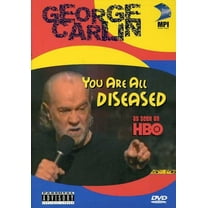 George Carlin: You Are All Diseased
