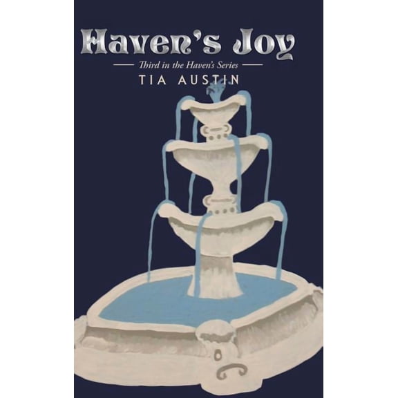 Haven'S Joy: Third in the Haven'S Series, (Hardcover)
