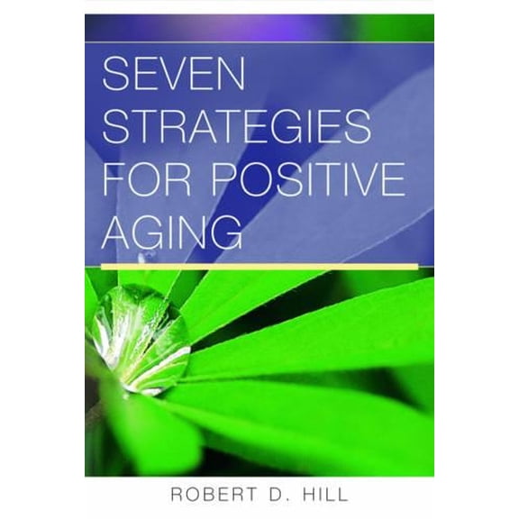 Pre-Owned Seven Strategies for Positive Aging (Paperback) 0393705234 9780393705232