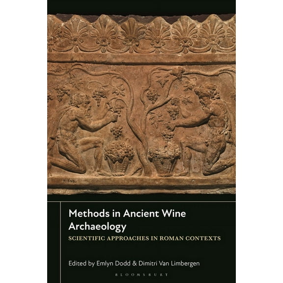 Methods in Ancient Wine Archaeology: Scientific Approaches in Roman Contexts, (Paperback)