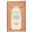 thumbnail image 1 of Pre-Owned A Dictionary of Muslim Names (Hardcover), 1 of 1