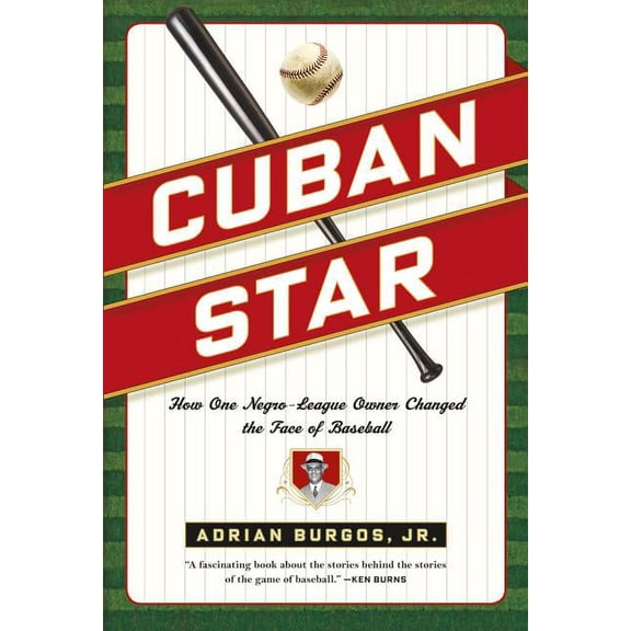 Cuban Star: How One Negro-League Owner Changed the Face of Baseball, (Paperback)