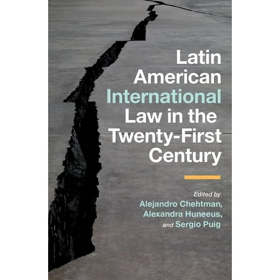 Latin American International Law in the Twenty-First Century, (Hardcover)