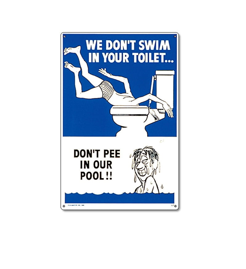 Poolmaster "We Don't Swim in Your Toilet" Sign for Residential or