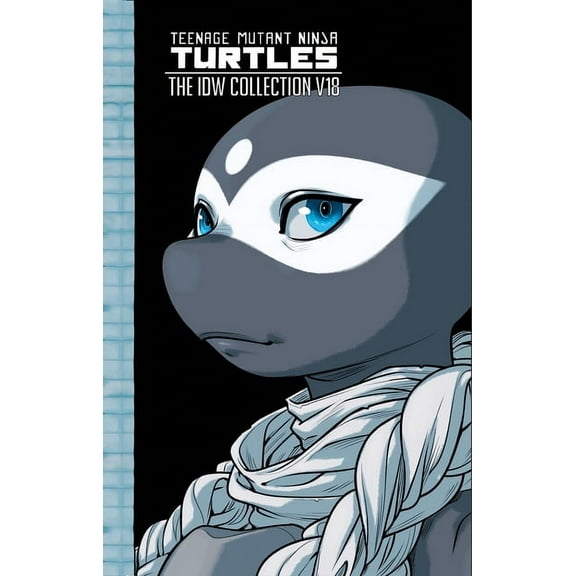 Tmnt IDW Collection Teenage Mutant Ninja Turtles: The IDW Collection, Volume 18, (Hardcover)