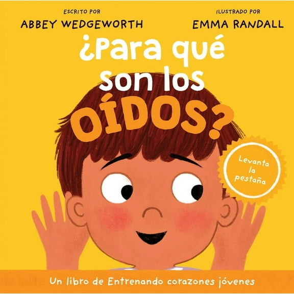 Entrenando Corazones JÃ³venes Â¿Para QuÃ© Son Los OÃ­dos?, (Board Book)