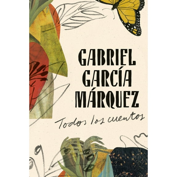 Gabriel GarcÃ­a MÃ¡rquez: Todos Los Cuentos / All the Stories, (Hardcover)