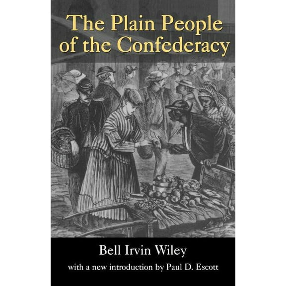 Southern Classics Plain People of the Confederacy, (Paperback)