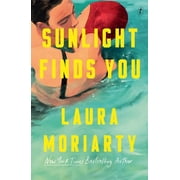 Laura Moriarty Sunlight Finds You (Paperback)