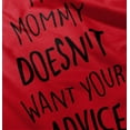 thumbnail image 5 of Funny Mommy Doesn't Want Your Advice Toddler Boy Girl T Shirt Infant Toddler Brisco Brands 24M, 5 of 6