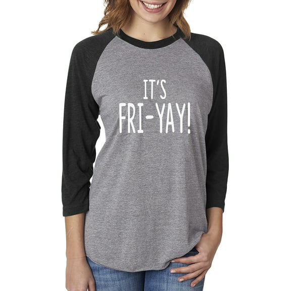 IT'S FRI-YAY! Unisex 3/4 Sleeve Baseball Raglan Tee