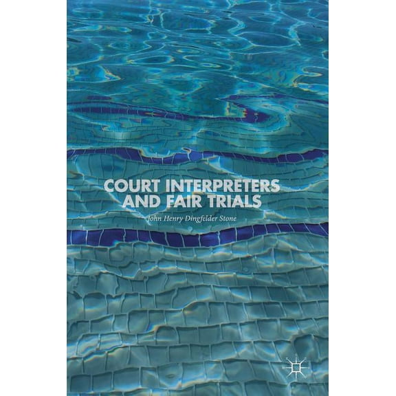 Court Interpreters and Fair Trials, (Hardcover)