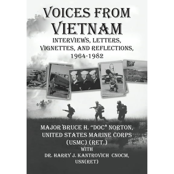 Voices from Vietnam: Interviews, Letters, Vignettes, and Reflections, 1964-1982, (Paperback)