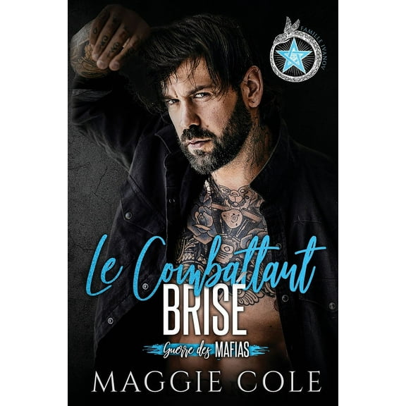 Guerre Des Mafias Le Combattant Brisé: Une Romance Mafieuse Sombre, Book 2, (Paperback)
