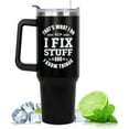 thumbnail image 2 of Mechanic Gifts for Men,40oz Tumbler with Handle and Straw,I Fix Stuff and I Know Things Stainless Steel Travel Mugs,Dad Birthday Gift, For Stuff Coffee Cup,Father''s Day Gifts for Dad, 2 of 6