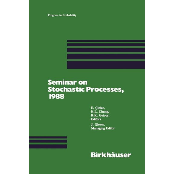 Progress in Probability Seminar on Stochastic Processes, 1988, Book 17, (Paperback)